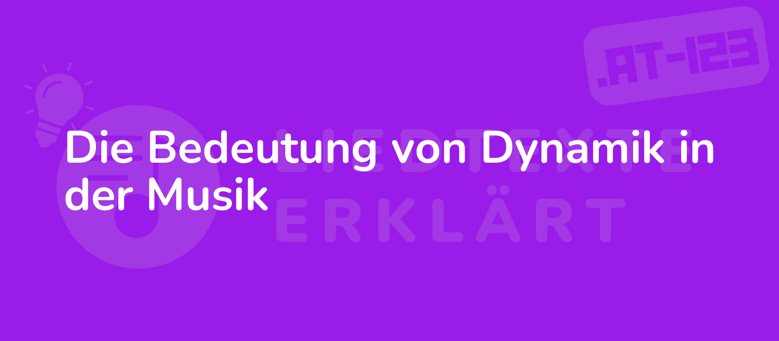 Die Bedeutung von Dynamik in der Musik